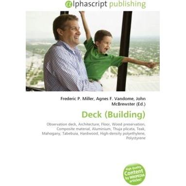 Deck (Building), Fachbücher von Agnes F. Vandome, John McBrewster, Frederic P. Miller