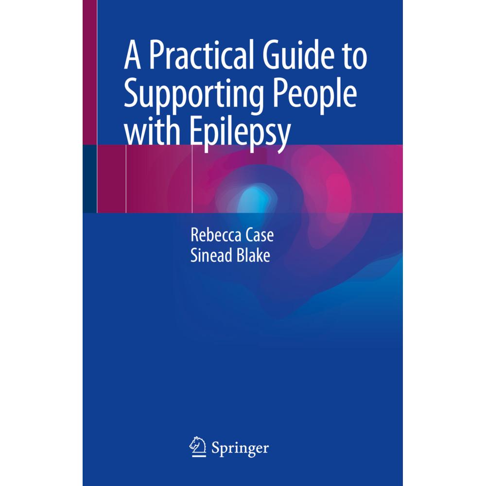 A Practical Guide to Supporting People with Epilepsy, Ratgeber von Sinead Blake, Rebecca Case