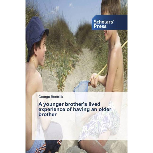 A younger brother's lived experience of having an older brother, Sachbücher
