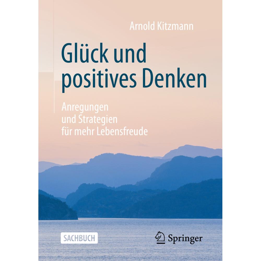 Kitzmann:Glück und positives Denken, Fachbücher von Arnold Kitzmann