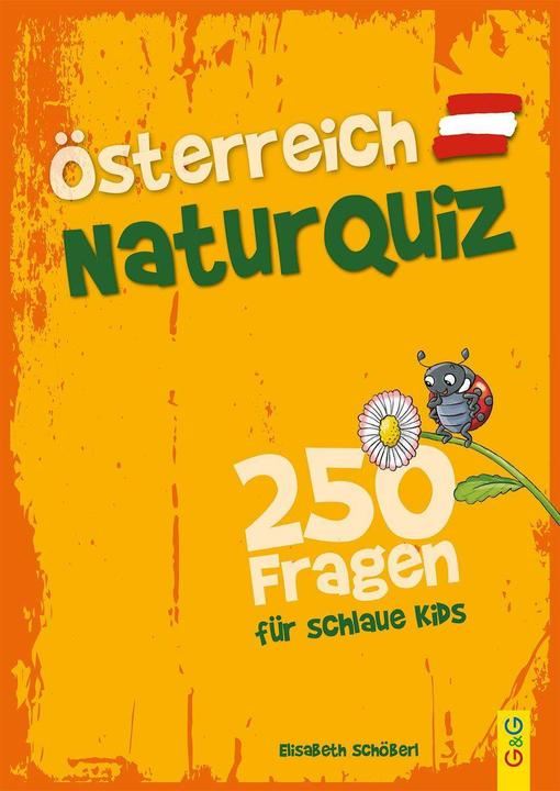Produktbild Österreich Natur-Quiz – 250 Fragen für schlaue Kids (Deutsch, Elisabeth Schöberl, 2024)