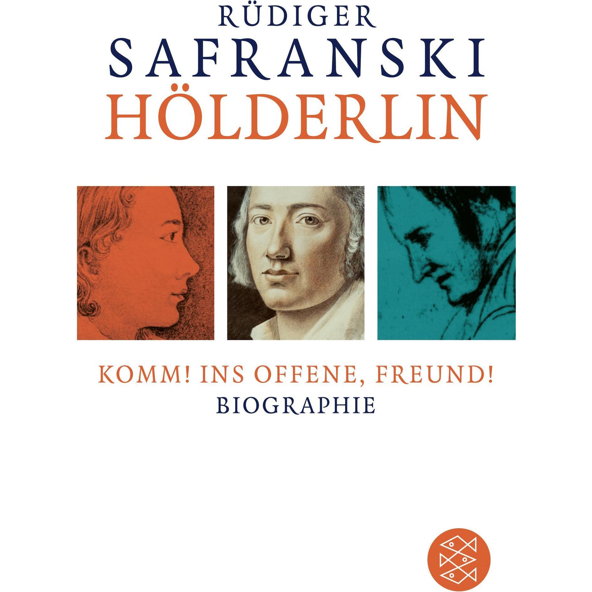 Hölderlin: Komm! ins Offene, Freund!, Sachbücher von Rüdiger Safranski