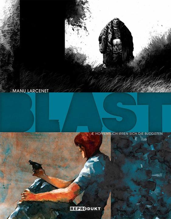 Produktbild Blast 4 - Hoffentlich irren sich die Buddhisten (Deutsch, Manu Larcenet, Ulrich Pröfrock, 2015)
