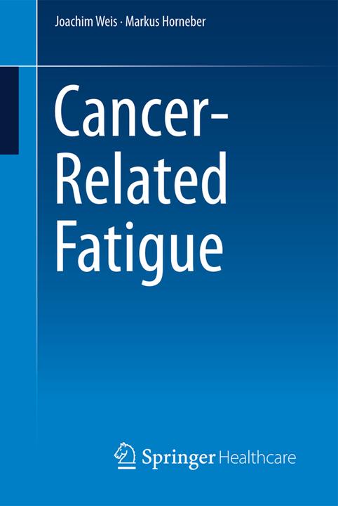Produktbild Cancer-Related Fatigue (Englisch, Joachim Weis, Markus Horneber, 2014)