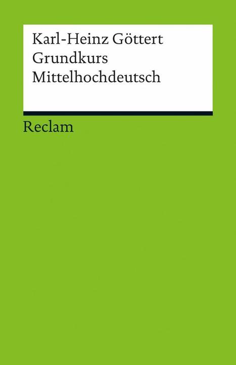 Produktbild Grundkurs Mittelhochdeutsch (Deutsch, Karl-Heinz Göttert, 2013)