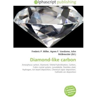 Diamond-like carbon, Fachbücher von Agnes F. Vandome, Frederic P. Miller, John McBrewster