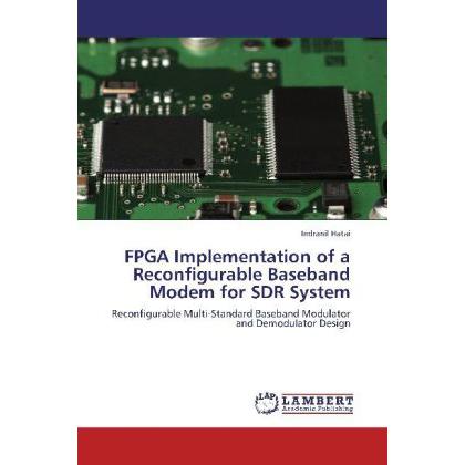 FPGA Implementation of a Reconfigurable Baseband Modem for SDR System, Fachbücher