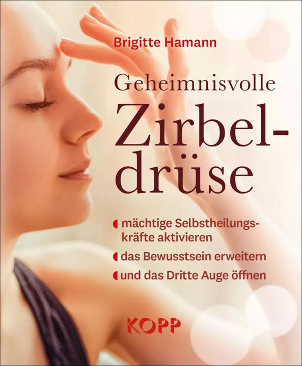Geheimnisvolle Zirbeldrüse (Deutsch, Brigitte Hamann, 2021)