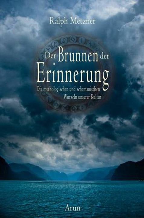Produktbild Der Brunnen der Erinnerung (Deutsch, Ralph Metzner, 2012)