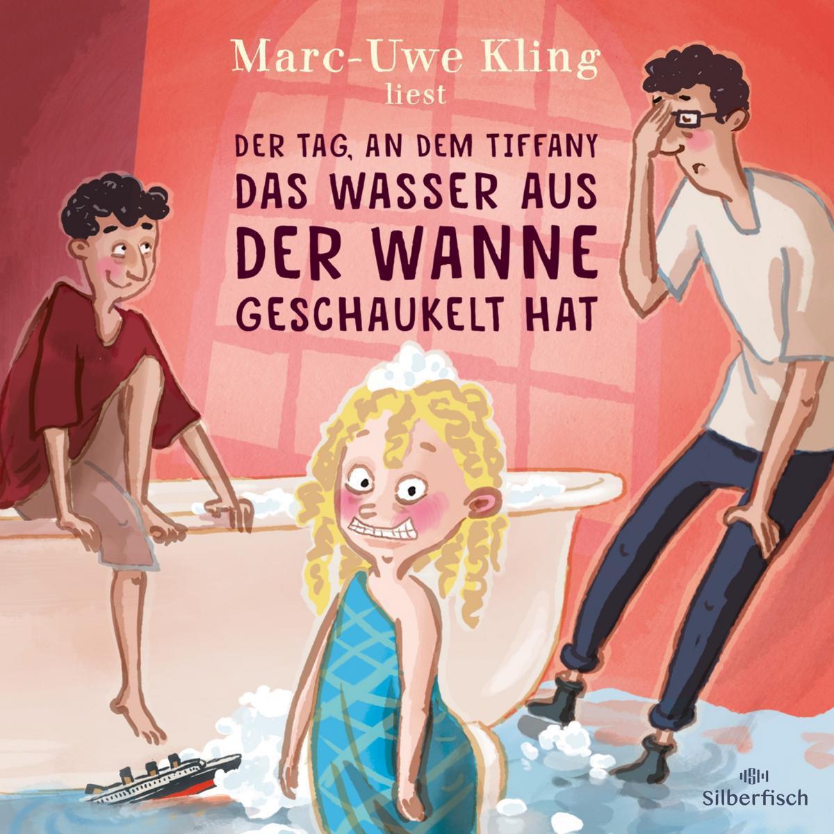 Der Tag, an dem Tiffany das Wasser aus der Wanne geschaukelt hat, Hörbücher von Marc-Uwe Kling
