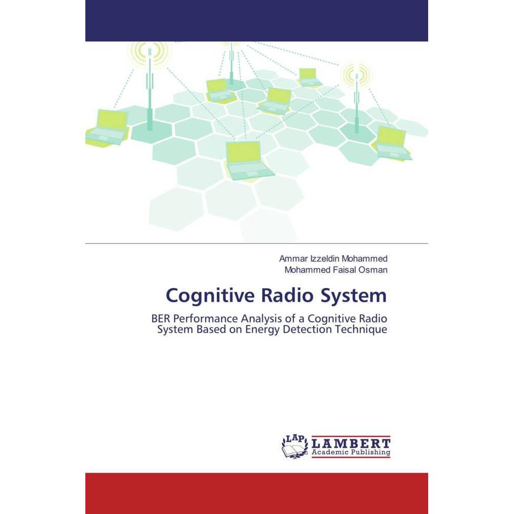 Cognitive Radio System, Fachbücher von Mohammed Faisal Osman, Ammar Izzeldin Mohammed