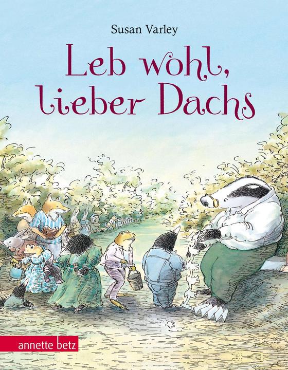 Leb wohl, lieber Dachs (German, Ingrid Weixelbaumer, Susan Varley, 2012)