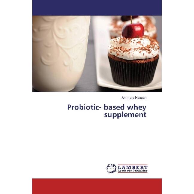 Probiotic- based whey supplement, Fachbücher von Ammara Hassan