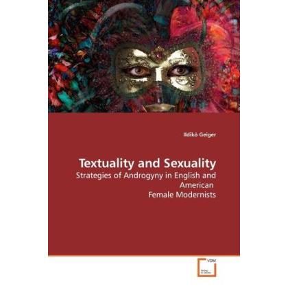Textuality and Sexuality, Fachbücher von Ildikó Geiger