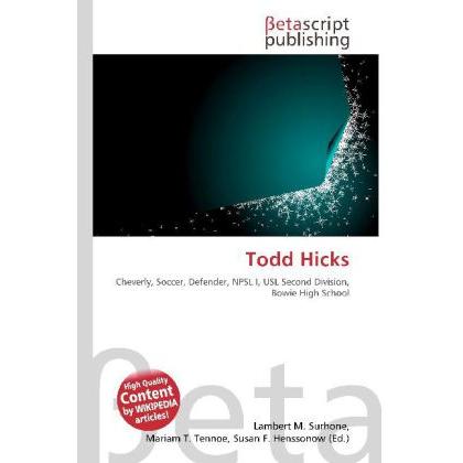 Todd Hicks, Ratgeber von Lambert M. Surhone, Mariam T. Tennoe, Susan F. Henssonow