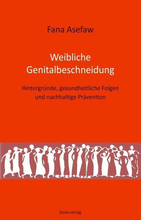 Produktbild Weibliche Genitalbeschneidung (Deutsch, Fana Asefaw, 2017)