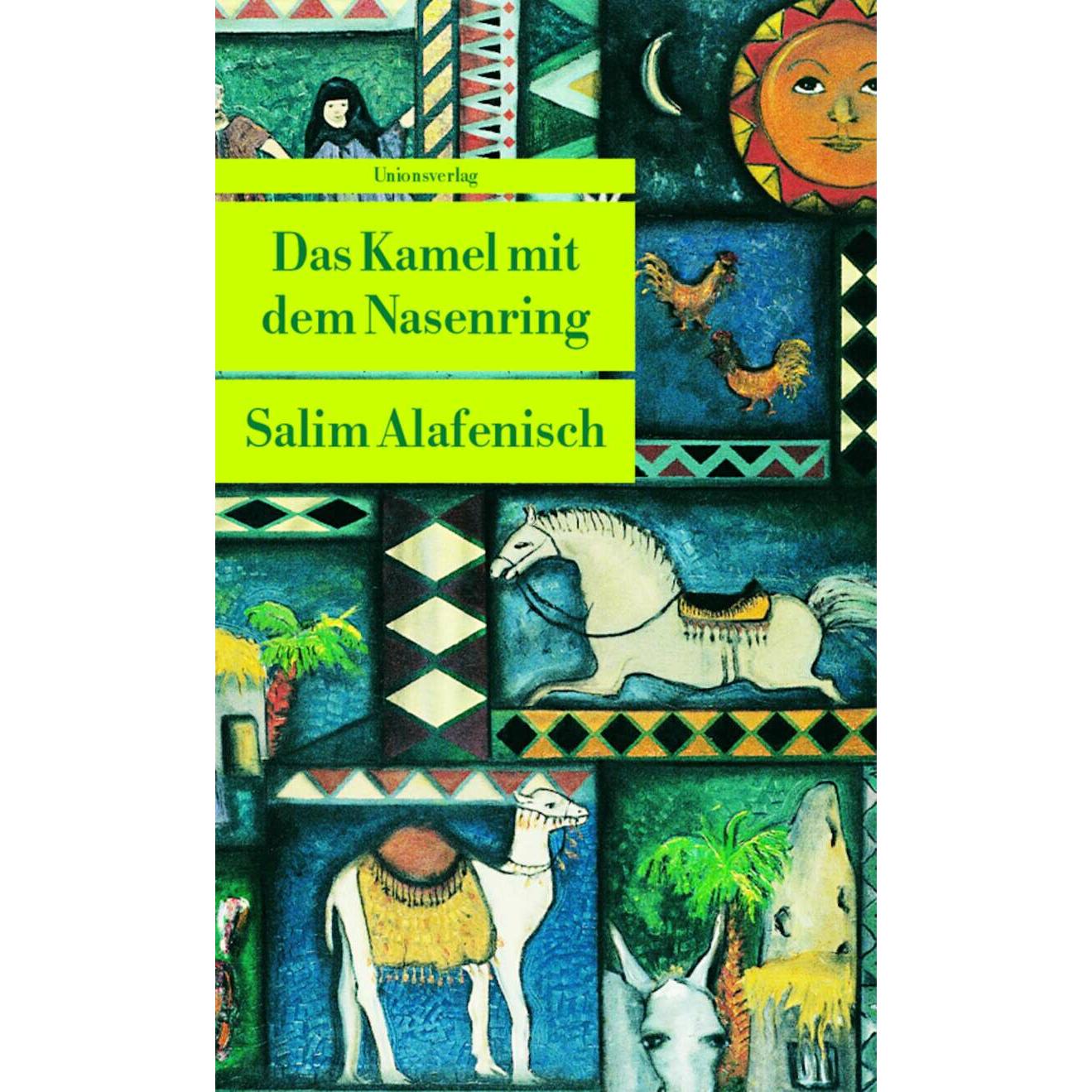 Das Kamel mit dem Nasenring, Belletristik von Salim Alafenisch