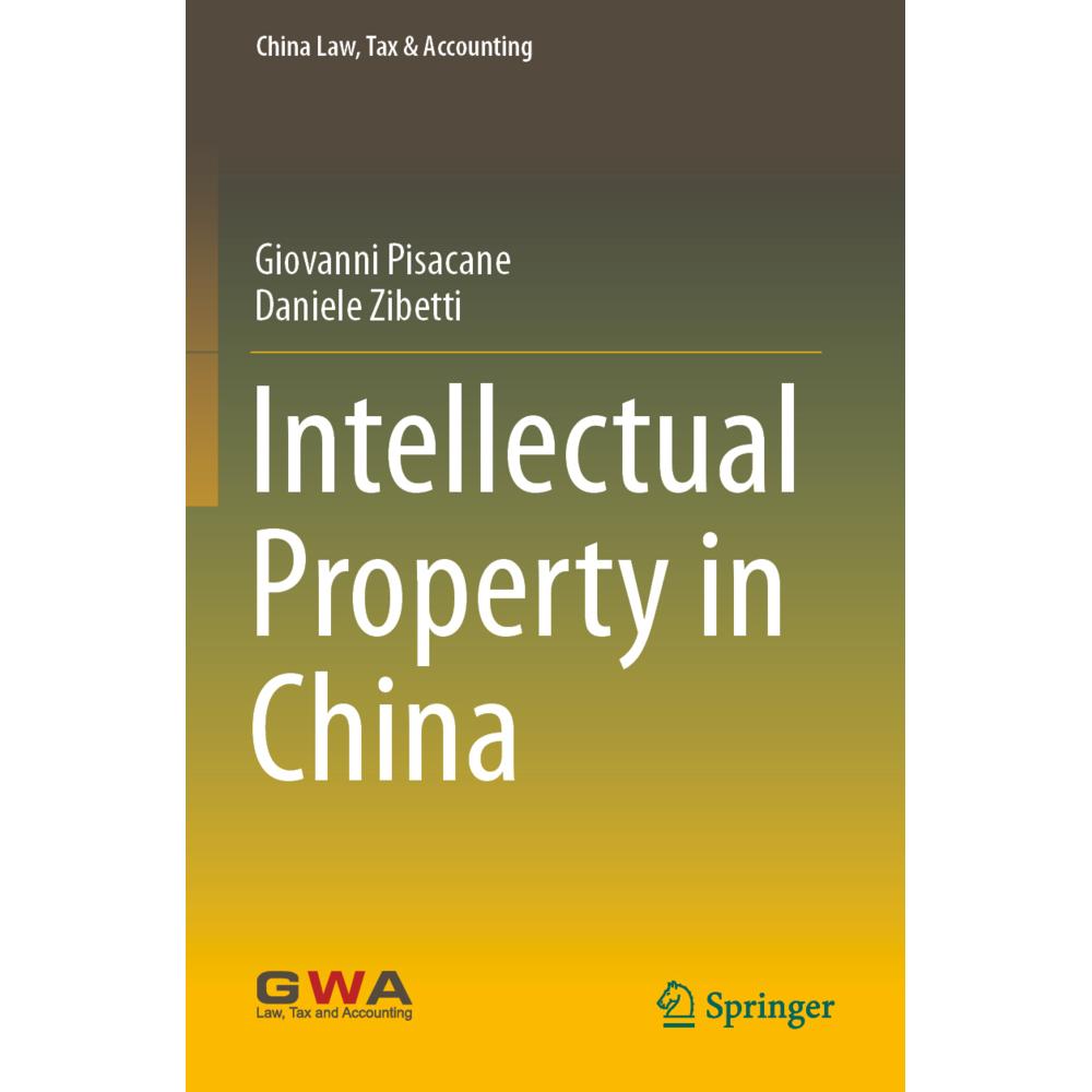 Intellectual Property in China, Fachbücher von Daniele Zibetti, Giovanni Pisacane