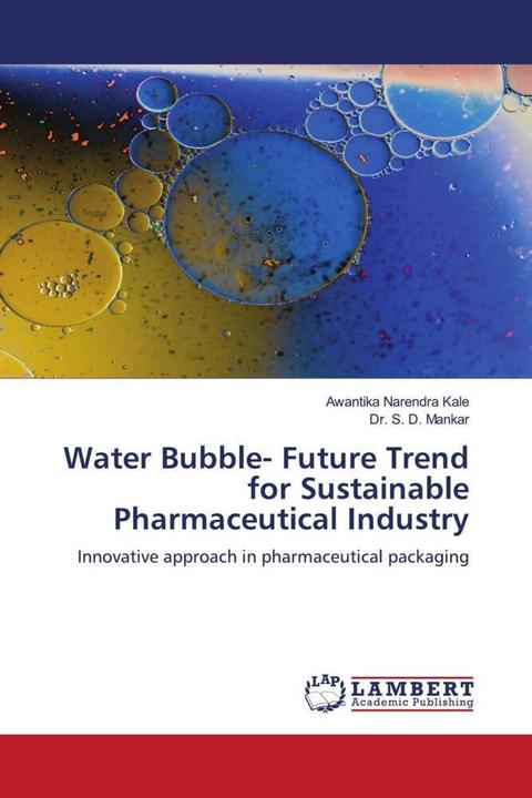 Produktbild Water Bubble- Future Trend for Sustainable Pharmaceutical Industry (Deutsch, Dr. S. D. Mankar, Awantika Narendra Kale, 2023)
