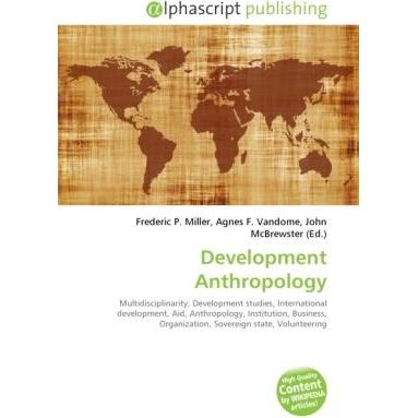 Development Anthropology, Fachbücher von Agnes F. Vandome, Frederic P. Miller, John McBrewster