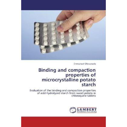Binding and compaction properties of microcrystalline potato starch, Fachbücher