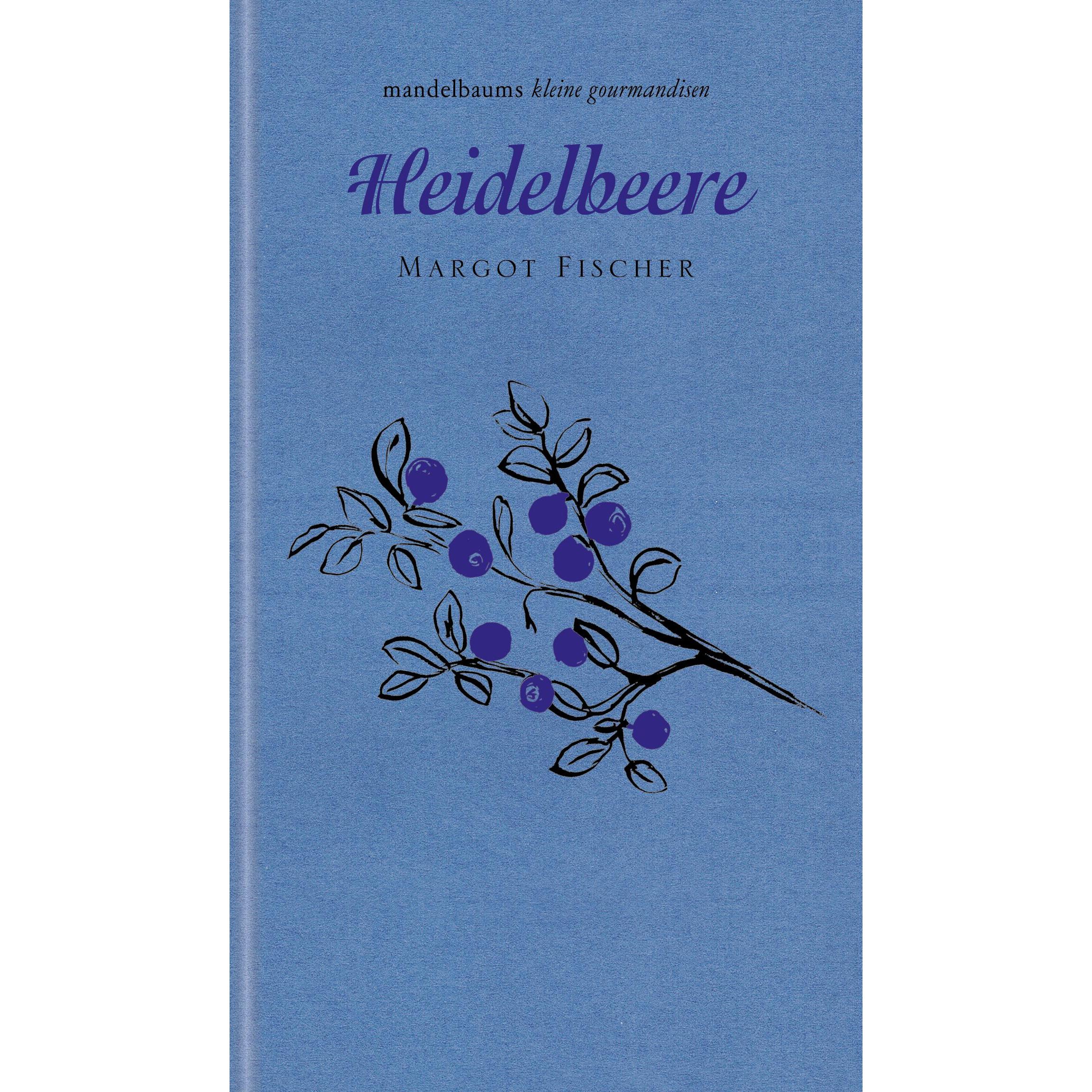 Heidelbeere, Ratgeber von Linda Wolfsgruber, Margot Fischer