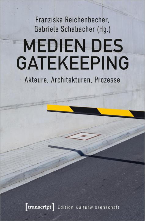 Actual product image Medien des Gatekeeping (German, Franziska Reichenbecher, Gabriele Schabacher, 2025)