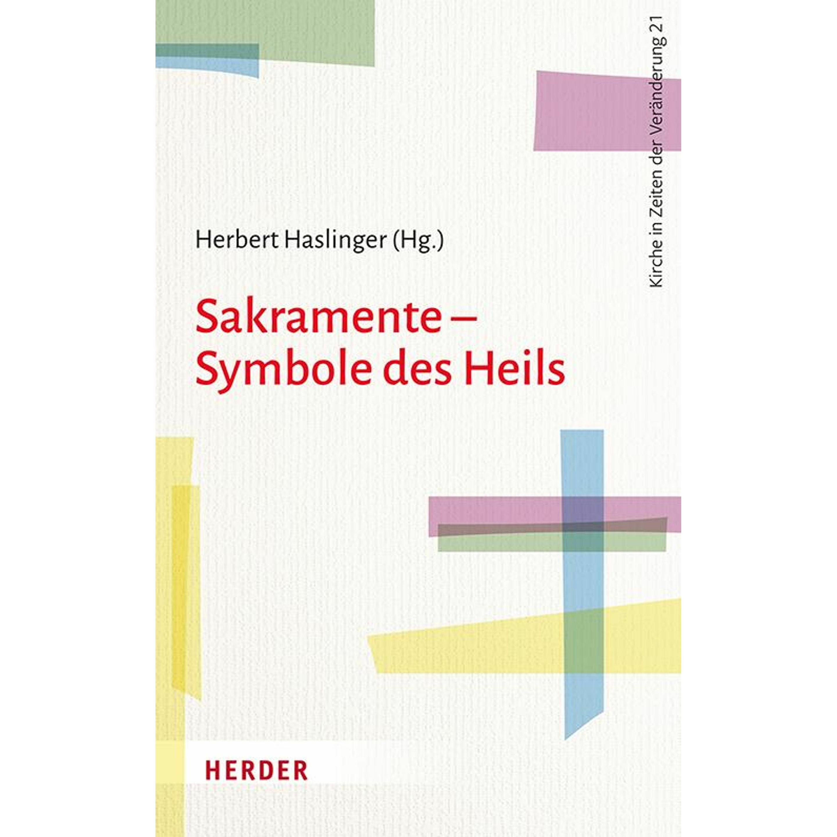 Sakramente - Symbole des Heils, Sachbücher von Angela Kaupp, Stephan Wahle, Herbert Haslinger, Gunda Werner, Hans-Joachi...