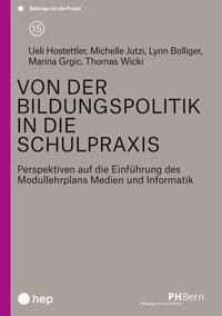 VonderBildungspolitikzurSchulpraxis (German, Lynn Bolliger, Marina Grgic, Michelle Jutzi, Tho Wicki, Ueli Hostettler, 2026)