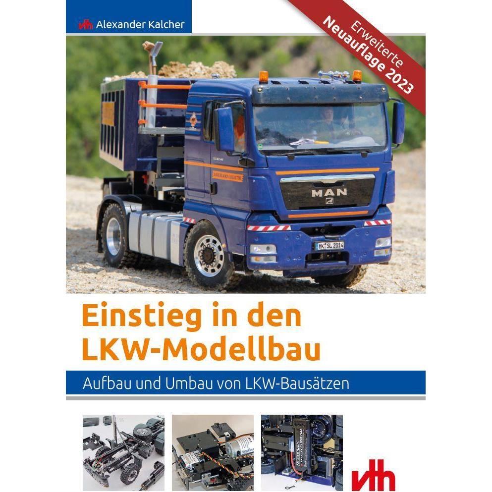 Einstieg in den LKW-Modellbau, Ratgeber von Alexander Kalcher