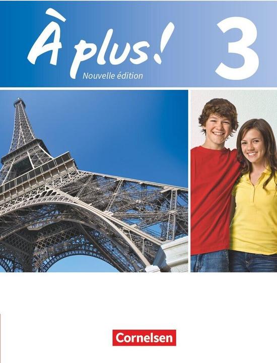 Produktbild À plus! 3. Nouvelle édition. Schülerbuch (Deutsch, Französisch, Catherine/Gregor, Catherine/Jorissen, Gertraudua, Mann-Grabowski, 2014)
