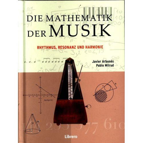 Die Mathematik der Musik, Fachbücher von Milrud Pablo, Arbones Javier
