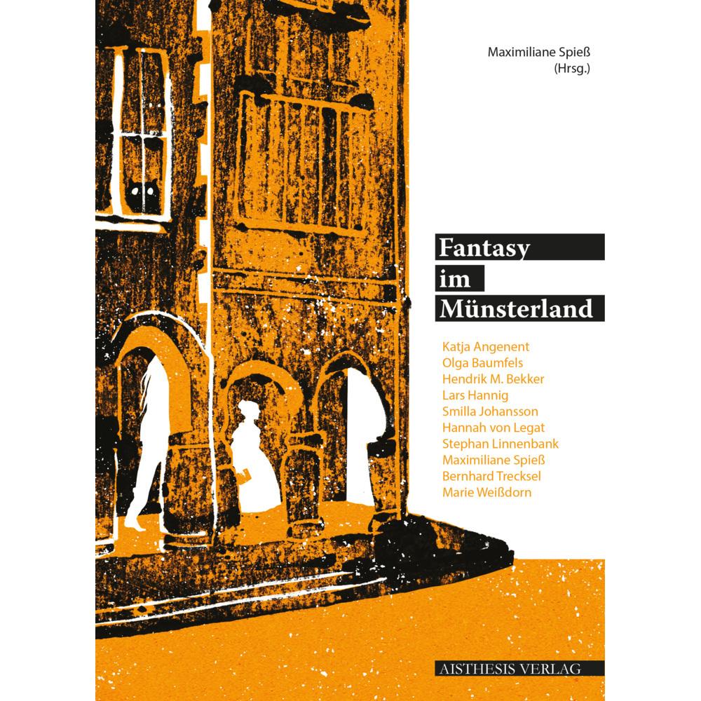 Angenent:Fantasy im Münsterland, Belletristik von Katja Angenent, Marie Weissdorn, Hendrik M. Bekker, Bernhard Trecksel,...