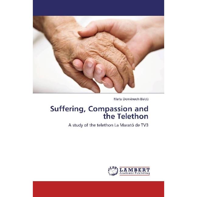 Suffering, Compassion and the Telethon, Fachbücher von Marta Domènech Baldó