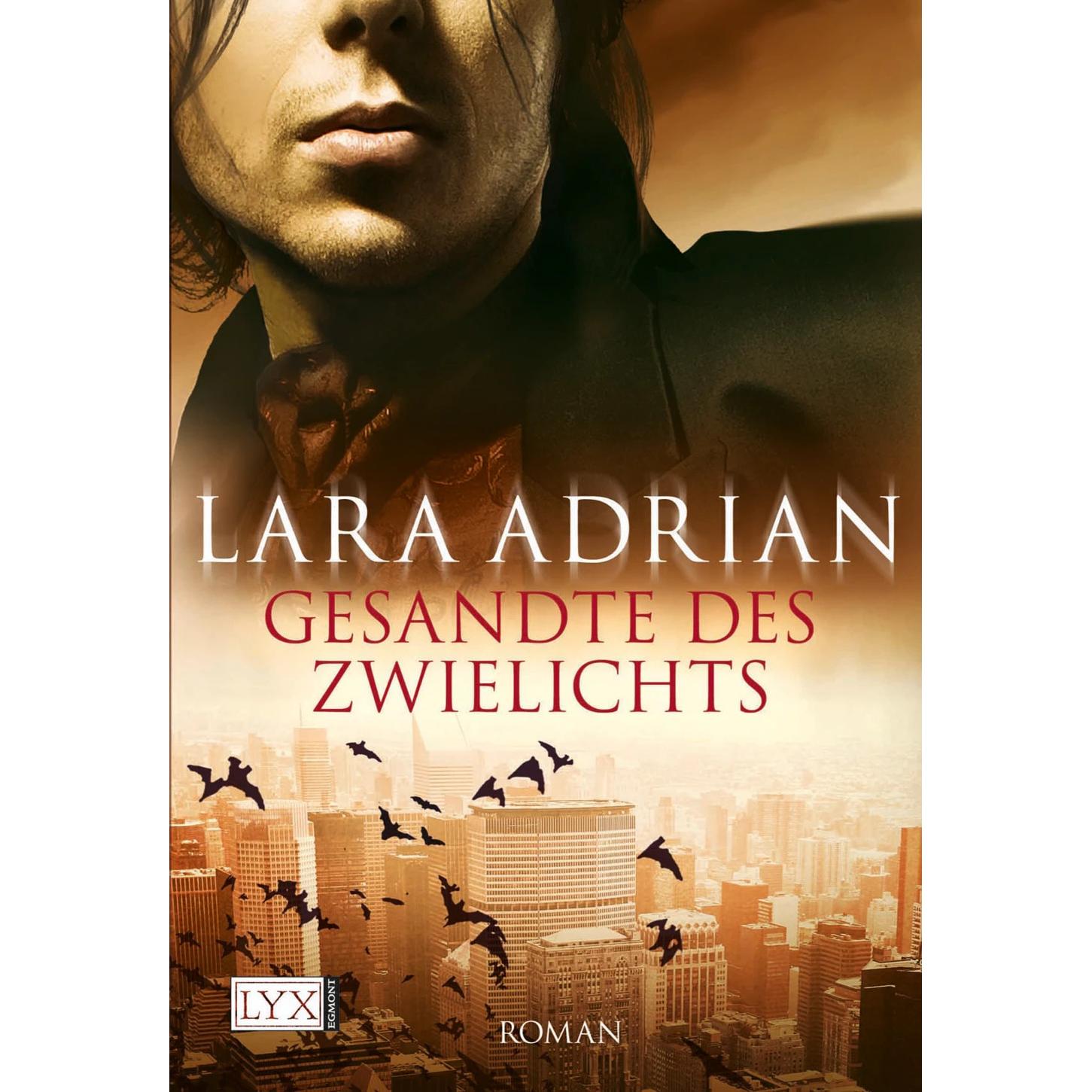 Gesandte des Zwielichts, Belletristik von Lara Adrian, Katrin Kremmler, Barbara Häusler