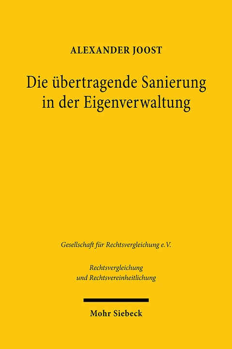 Produktbild Die übertragende Sanierung in der Eigenverwaltung (Deutsch, Alexander Joost, 2022)