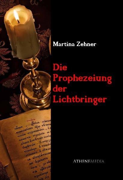 Produktbild Die Prophezeiung der Lichtbringer (Deutsch, Martina Zehner, 2011)