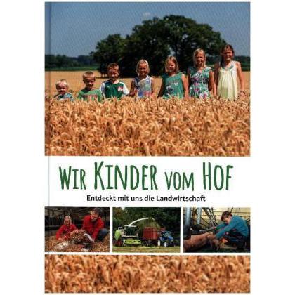 Wir Kinder vom Hof, Kinderbücher von Brigitte Laarmann, Landwirtschaftliches Wochenblatt Westfalen-Lippe