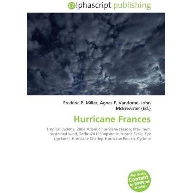 Hurricane Frances, Fachbücher von Agnes F. Vandome, Frederic P. Miller, John McBrewster