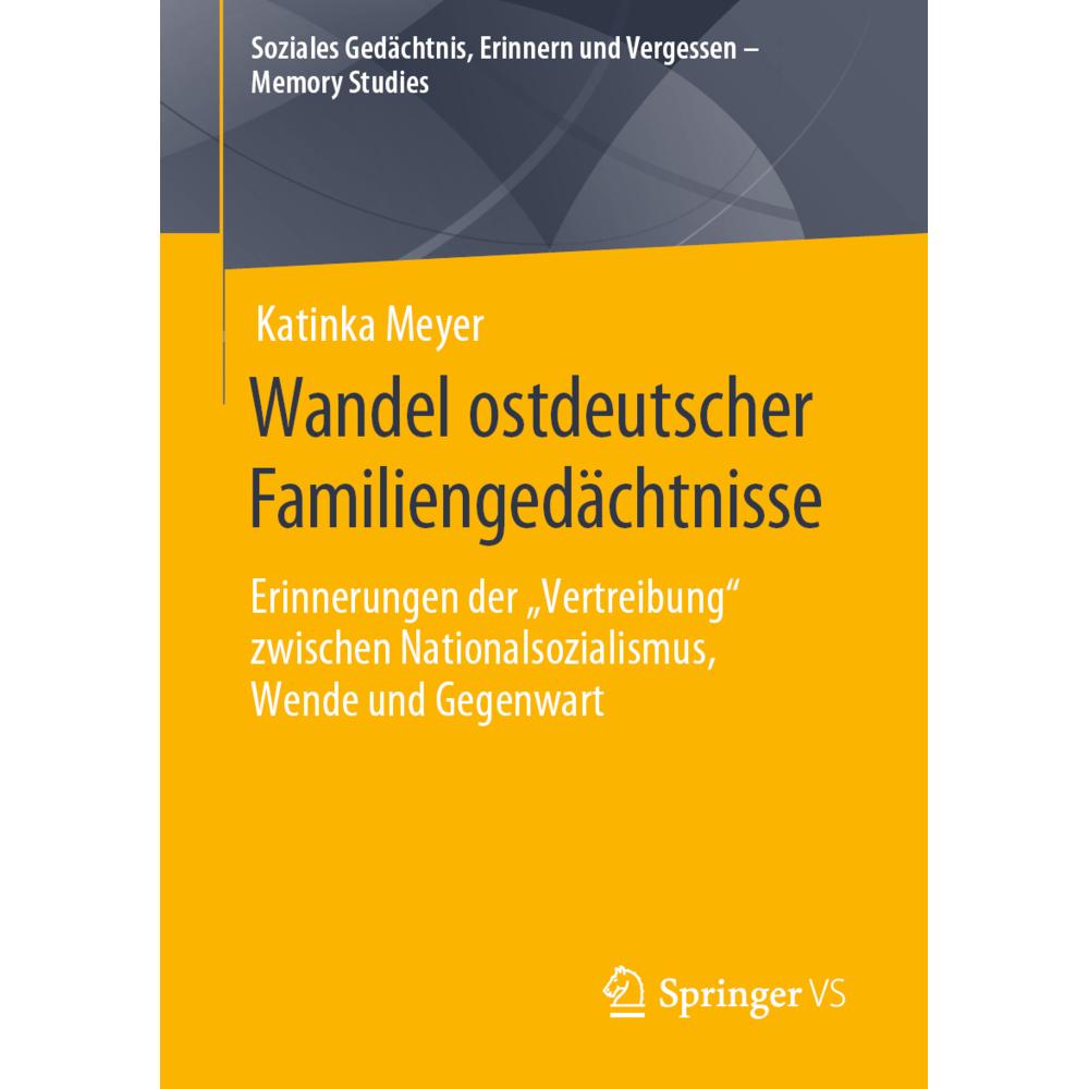 Wandel ostdeutscher Familiengedächtnisse, Fachbücher von Katinka Meyer