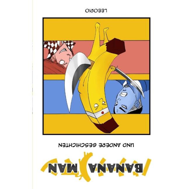 Banana-Man und andere Geschichten, Belletristik von Lennart Schütt