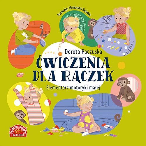Centrum Children's Education Centre Exercises for the hands. Basic knowledge of fine motor skills (Polish, 2022)