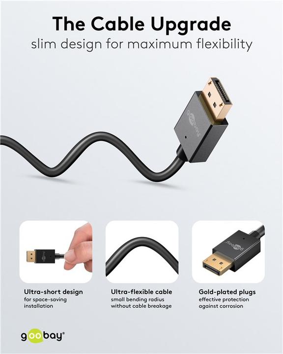 Produktbild Goobay Slim DisplayPort-Kabel 2.0/2.1, 40 Gbit/s (1 m)