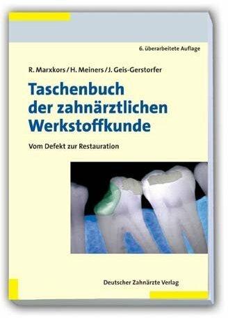 Produktbild Taschenbuch der zahnärztlichen Werkstoffkunde (Deutsch, Hermann Meiners, Jürgen Geis-Gerstorfer, Reinhard Marxkors, 2008)