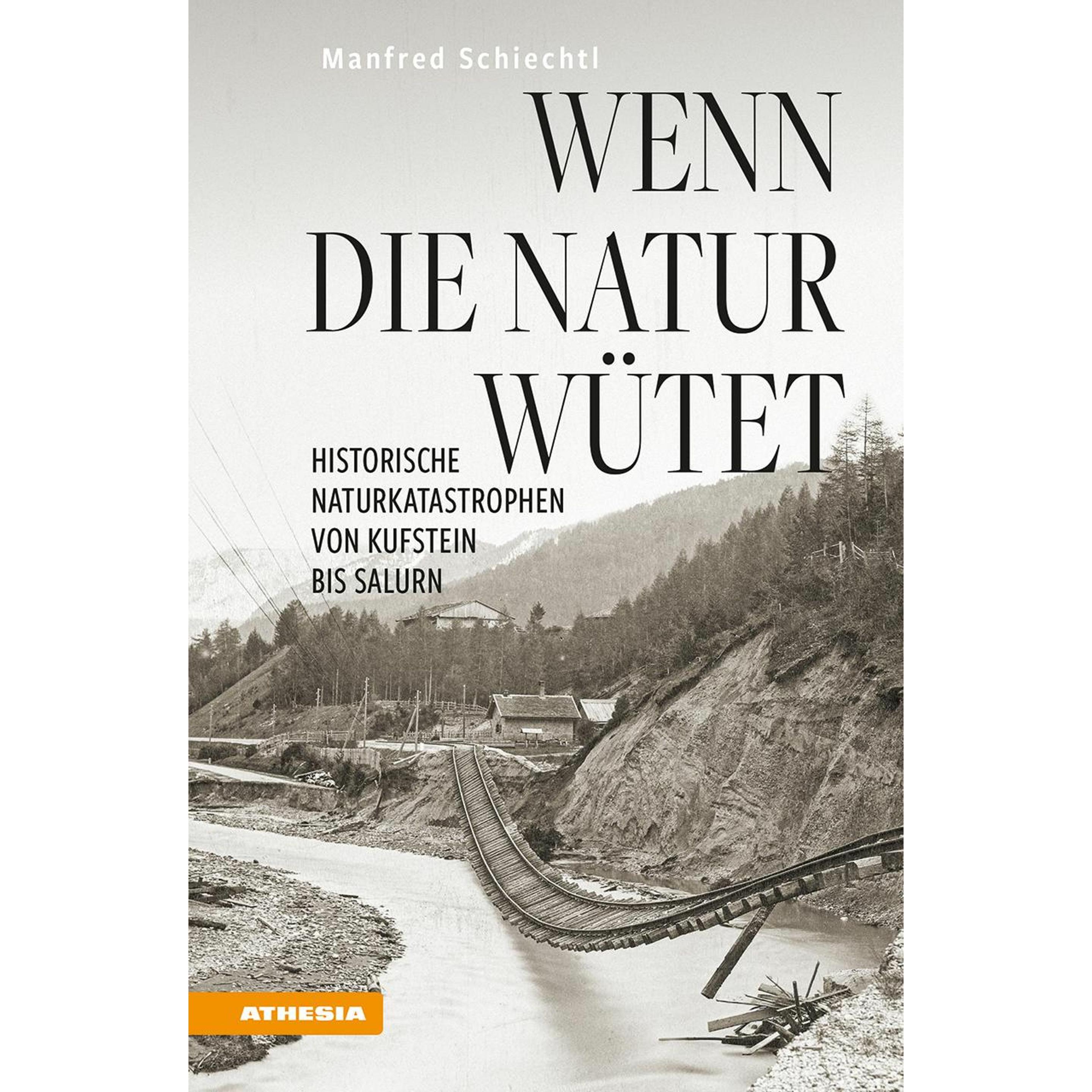 Schiechtl:Wenn die Natur wütet, Sachbücher von Manfred Schiechtl