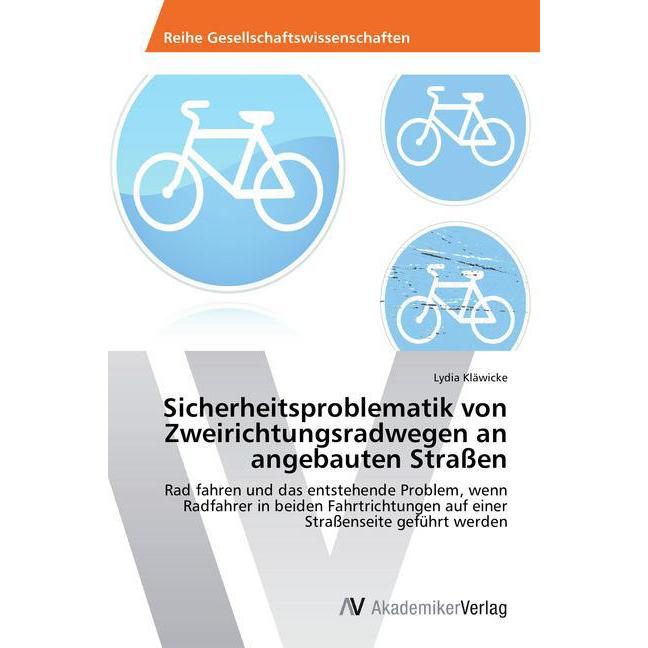 Thumbnail - Sicherheitsproblematik von Zweirichtungsradwegen an angebauten Strassen, Fachbücher