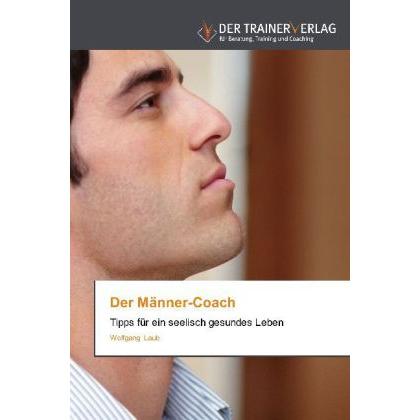Der Männer-Coach, Fachbücher von Wolfgang Laub