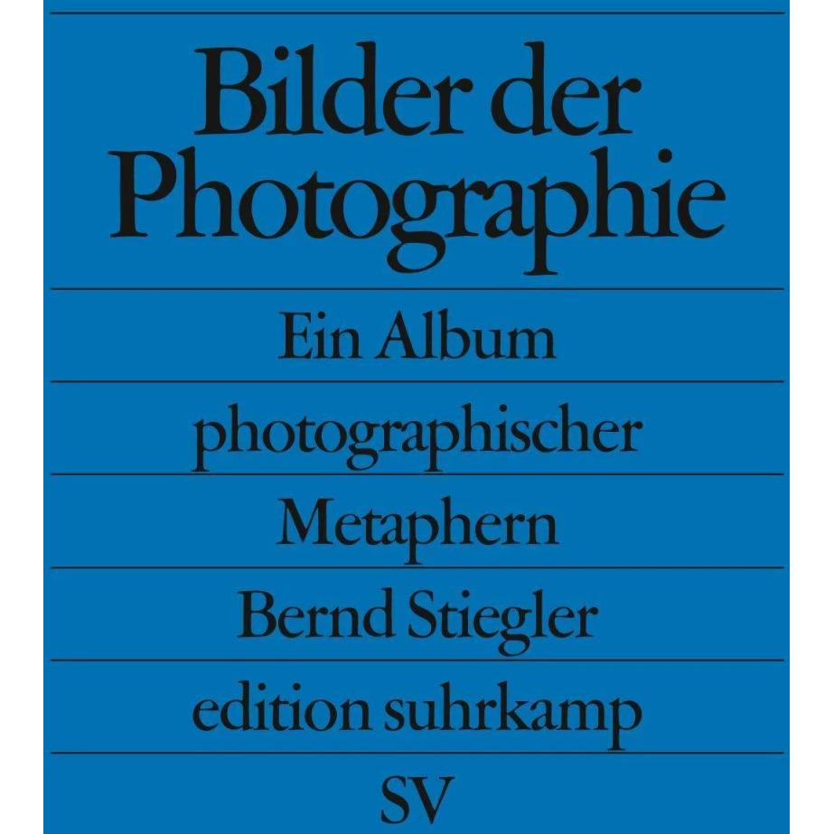 Bilder der Photographie, Fachbücher von Bernd Stiegler