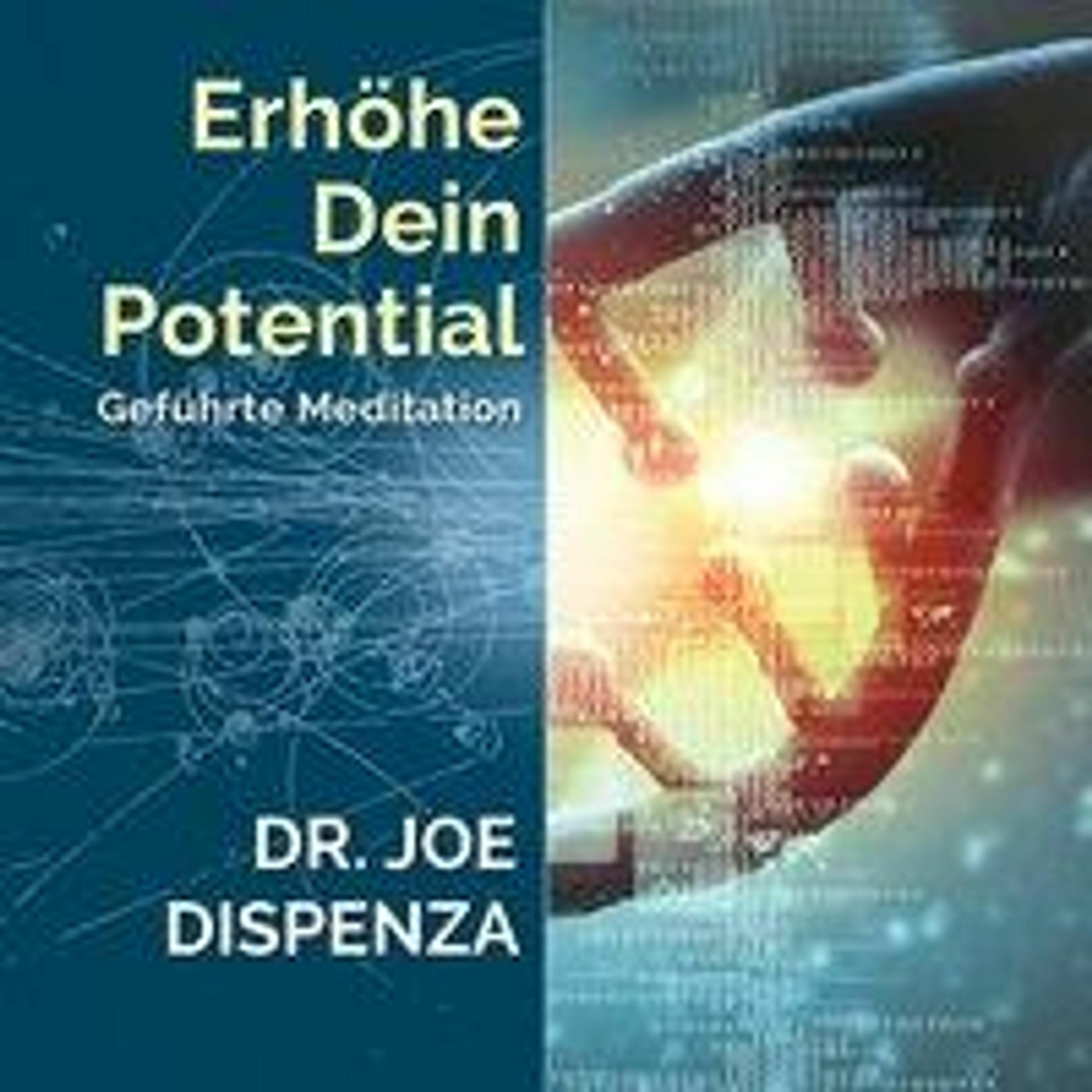 Erhöhe dein Potential, Hörbücher von Dr. Joe Dispenza