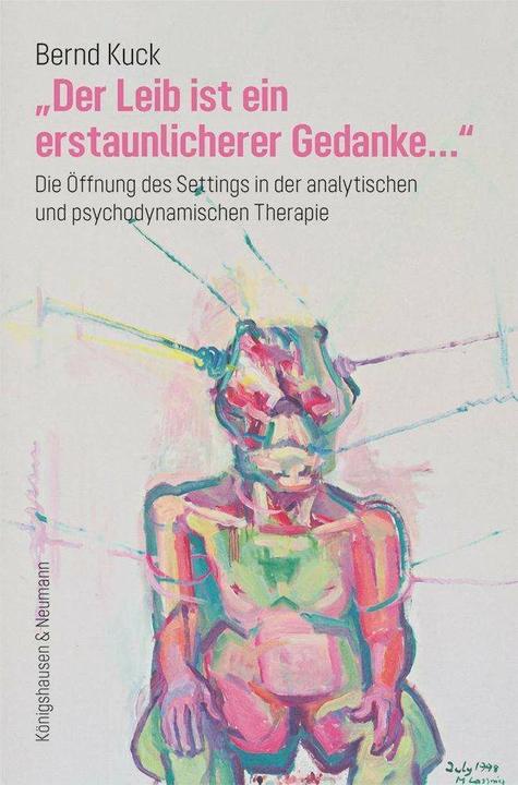 Produktbild Kuck:»Der Leib ist ein erstaunlicherer (Deutsch, Bernd Kuck, 2023)